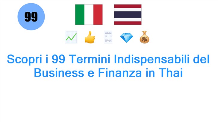 Scopri i 99 Termini Indispensabili del Business e Finanza in Thai